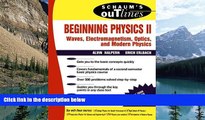 Big Deals  Beginning Physics II:  Waves, Electromagnetism, Optics and Modern Physics  Best Seller