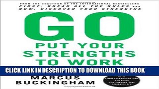 New Book Go Put Your Strengths to Work: 6 Powerful Steps to Achieve Outstanding Performance