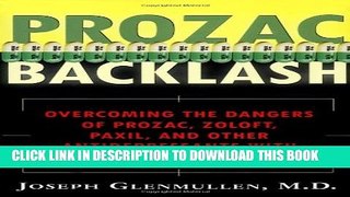 [PDF] Prozac Backlash: Overcoming the Dangers of Prozac, Zoloft, Paxil, and Other Antidepressants