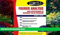 Big Deals  Schaum s Outline of Fourier Analysis with Applications to Boundary Value Problems  Full