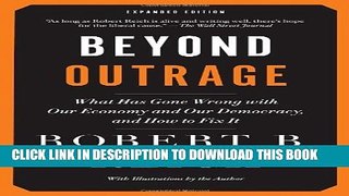 New Book Beyond Outrage: Expanded Edition: What has gone wrong with our economy and our democracy,