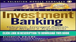 New Book Investment Banking: Valuation, Leveraged Buyouts, and Mergers and Acquisitions +