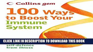 [PDF] 100 Ways to Boost Your Immune System (Collins Gem) Popular Collection