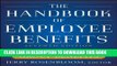 New Book The Handbook of Employee Benefits: Health and Group Benefits 7/E