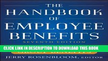 New Book The Handbook of Employee Benefits: Health and Group Benefits 7/E