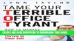 New Book Tame Your Terrible Office Tyrant: How to Manage Childish Boss Behavior and Thrive in Your