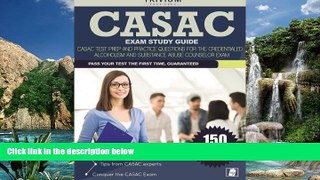 Big Deals  CASAC Exam Study Guide: CASAC Test Prep and Practice Questions for the Credentialed