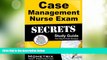 Big Deals  Case Management Nurse Exam Secrets Study Guide: Case Management Nurse Test Review for