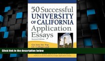 Big Deals  50 Successful University of California Application Essays: Get into the Top UC Colleges