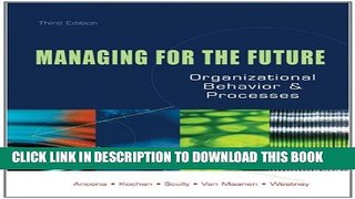 New Book Managing for the Future: Organizational Behavior and Processes