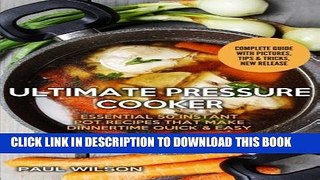 [PDF] Ultimate Pressure Cooker: Essential 50 Instant Pot Recipes That Make Dinnertime Quick   Easy