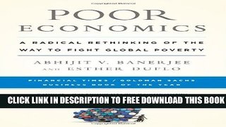 [PDF] Poor Economics: A Radical Rethinking of the Way to Fight Global Poverty Popular Colection