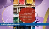 Online eBook Careers in Serious Leisure: From Dabbler to Devotee in Search of Fulfilment (Leisure