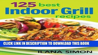 [PDF] 125 Best Indoor Grill Recipes Popular Colection