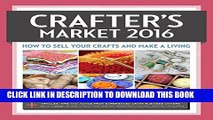 New Book Crafter s Market 2016: How to Sell Your Crafts and Make a Living