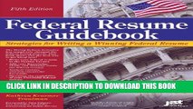 New Book Federal Resume Guidebook: Strategies for Writing a Winning Federal Resume (Federal Resume