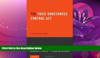 FAVORITE BOOK  The Toxic Substances Control Act: A Practical Guide