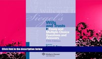 FULL ONLINE  Siegels Wills   Trusts: Essay and Multiple-Choice Questions and Answers, Fifth Edition