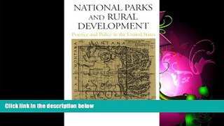 read here  National Parks and Rural Development: Practice And Policy In The United States