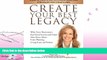 FULL ONLINE  CREATE YOUR BEST LEGACY: What Every Homeowner, Real Estate Investor and Parent Must