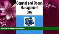 FULL ONLINE  Coastal and Ocean Management Law in a Nutshell (Nutshell Series)