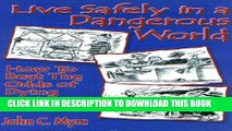 [PDF] Live Safely in a Dangerous World: How to Beat the Odds of Dying in an Accident Popular