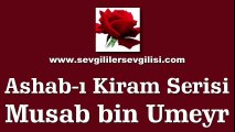 Musab bin Umeyr - Ashab-ı Kiram Serisi