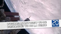 L'ouragan Matthew vu de l'espace et vu de la Terre