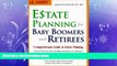 different   J.K. Lasser s Estate Planning for Baby Boomers and Retirees : A Comprehensive Guide