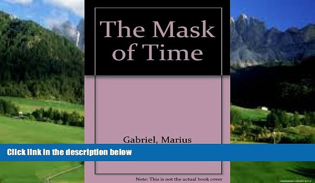 Big Deals Mask Of Time, The Full Ebooks Most Wanted
