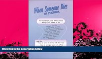 read here  When Someone Dies in Florida: All the Legal and Practical Things You Need to Do When