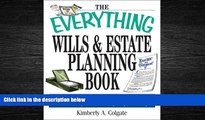 complete  The Everything Wills and Estate Planning Book: Professional Advice to Safeguard Your