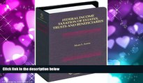complete  Federal Income Taxation of Estates, Trusts and Beneficiaries