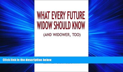 FAVORITE BOOK  What Every Future Widow Should Know