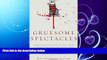 GET PDF  Gruesome Spectacles: Botched Executions and America s Death Penalty