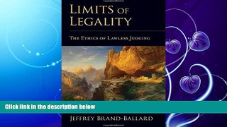 read here  Limits of Legality: The Ethics of Lawless Judging