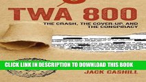 Collection Book TWA 800: The Crash, the Cover-Up, and the Conspiracy