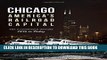 New Book Chicago: America s Railroad Capital: The Illustrated History, 1836 to Today