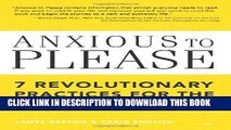 New Book Anxious to Please: 7 Revolutionary Practices for the Chronically Nice