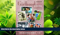 Online eBook Girlhood in America: An Encyclopedia 2 Volumes: Girlhood in America [2 volumes]: An
