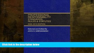 complete  Professional Responsibility, Standards, Rules   Statutes 2009-2010