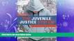 complete  The Juvenile Justice System: Delinquency, Processing, and the Law (7th Edition)