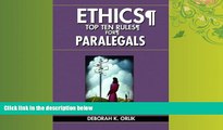 read here  ETHICS: Top Ten Rules for Paralegals