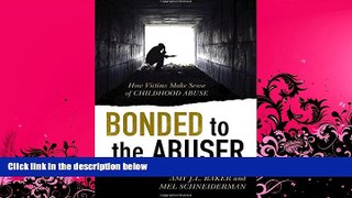 read here  Bonded to the Abuser: How Victims Make Sense of Childhood Abuse