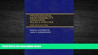 read here  Professional Responsibility, Standards, Rules   Statutes: 2009-2010 Edition