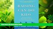 Popular Book Raising Can-Do Kids: Giving Children the Tools to Thrive in a Fast-Changing World
