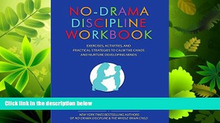 Enjoyed Read No-Drama Discipline: Exercises, Activities, and Practical Strategies to Calm the