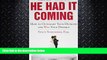 complete  He Had It Coming: How to Outsmart Your Husband and Win Your Divorce