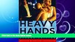 FULL ONLINE  Heavy Hands: An Introduction to the Crimes of Family Violence (2nd Edition)