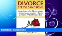 different   Divorce Stress Syndrome: Recognizing causes, consequences, and requirements for